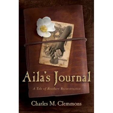 Aila's Journal: A Tale of Southern Reconstruction