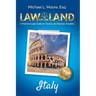 Law of the Land - Italy: A Practical Legal Guide for Tourists and Business Travelers