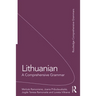 Lithuanian: A Comprehensive Grammar