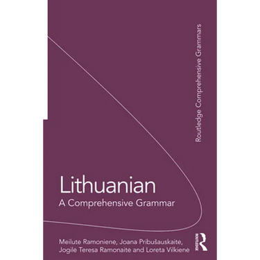 Lithuanian: A Comprehensive Grammar