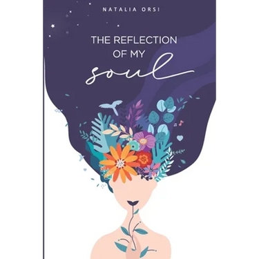 The reflection of my soul: Secrets of a story of self-healing.