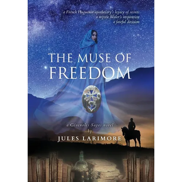 The Muse of Freedom: a Cévenoles Sagas novel