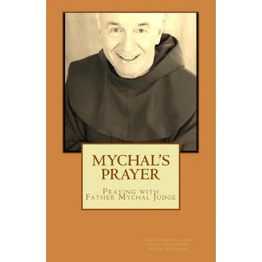 Mychal's Prayer: Praying with Father Mychal Judge