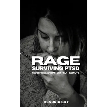 RAGE - Surviving PTSD: Recognize, Accept, Get Help, Execute