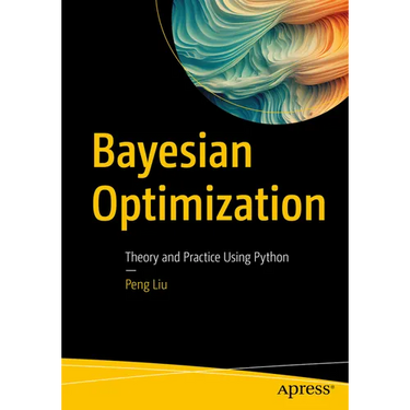 Bayesian Optimization: Theory and Practice Using Python