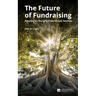 The Future of Fundraising: Adapting to Changing Philanthropic Realities