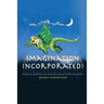 Imagination Incorporated!: Magical Tales for Parents and Their Children
