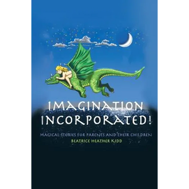 Imagination Incorporated!: Magical Tales for Parents and Their Children