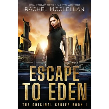 Escape to Eden: A Dystopian Romance Novel