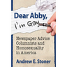 Dear Abby, I'm Gay: Newspaper Advice Columnists and Homosexuality in America