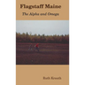 Flagstaff Maine - The Alpha and Omega