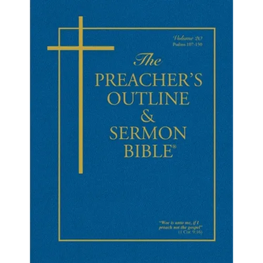 The Preacher's Outline & Sermon Bible: Psalms (107-150): King James Version