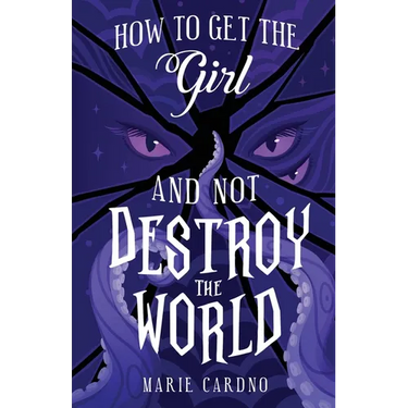 How to Get the Girl (And Not Destroy the World)