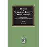 History of Marshall County, West Virginia, from forest to field