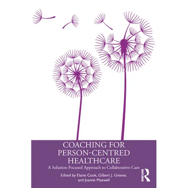 Coaching for Person-Centred Healthcare: A Solution-Focused Approach to Collaborative Care