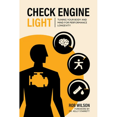 Check Engine Light: Tuning Your Body and Mind to Achieve Performance Longevity