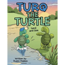 Turq the Turtle: Land and Sea