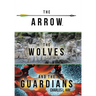 The Arrow, the Wolves, and the Guardians