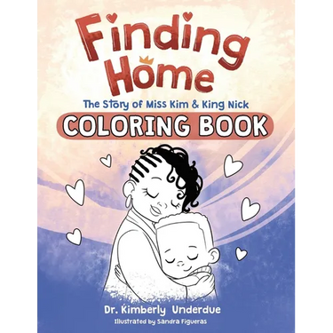 Finding Home Coloring Book: The Story of Miss Kim & King Nick