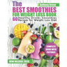 The Best Smoothies for Weight Loss Book: 60 Healthy Drinks Smoothies Recipes for Weight Loss Diet