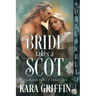Bride takes a Scot: A Scottish Historical Romance