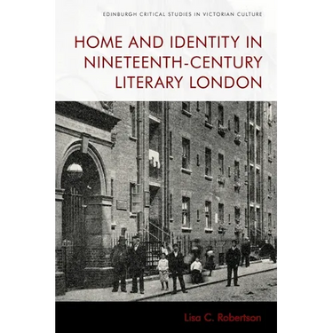 Home and Identity in Nineteenth-Century Literary London