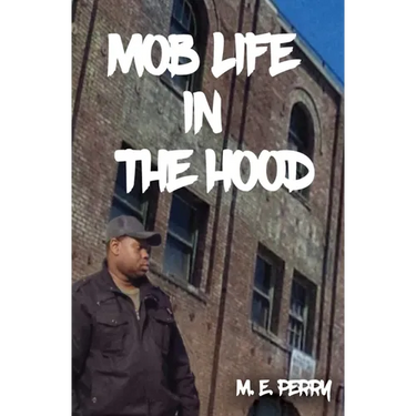 Mob Life in the Hood