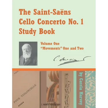 The Saint-Saens Cello Concerto No. 1 Study Book, Volume One