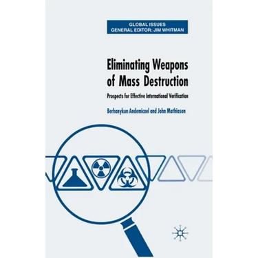 Eliminating Weapons of Mass Destruction: Prospects for Effective International Verification