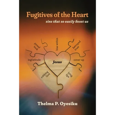 Fugitives of the Heart: sins that so easily beset us