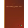 Life of Frederick Courtenay Selous, D.S.O.