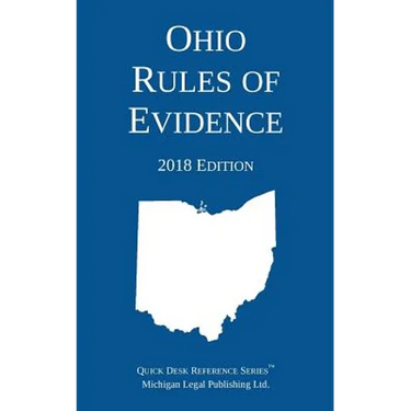 Ohio Rules of Evidence; 2018 Edition