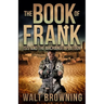 The Book of Frank: ISIS and the Archangel Platoon