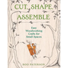 Cut, Shape, Assemble: Easy Woodworking Crafts for Small Spaces