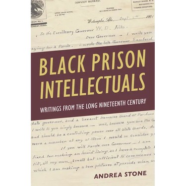 Black Prison Intellectuals: Writings from the Long Nineteenth Century