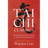 T'Ai CHI Classics: Illuminating the Ancient Teachings on the Art of Moving Meditation