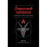 Compassionate Satanism: An Introduction to Modern Satanic Practice