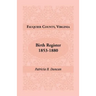 Fauquier County, Virginia Birth Register, 1853-1880