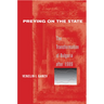 Preying on the State: The Transformation of Bulgaria After 1989