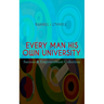 EVERY MAN HIS OWN UNIVERSITY - Success & Empowerment Collection: How to Achieve Success Through Observation