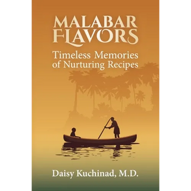 Malabar Flavors: Timeless Memories of Nurturing Recipes
