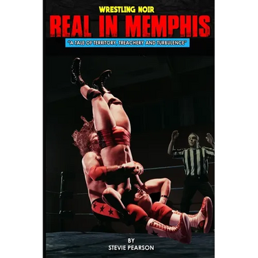 Real in Memphis: A Tale of Territory, Treachery and Turbulence