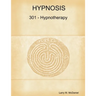 Hypnosis 301 - Hypnotherapy - Advanced Course