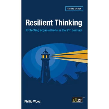 Resilient Thinking: Protecting organisations in the 21st century