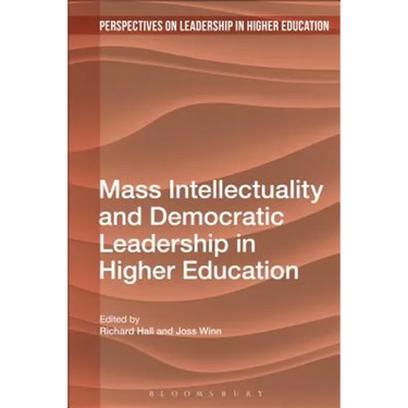 Mass Intellectuality and Democratic Leadership in Higher Education