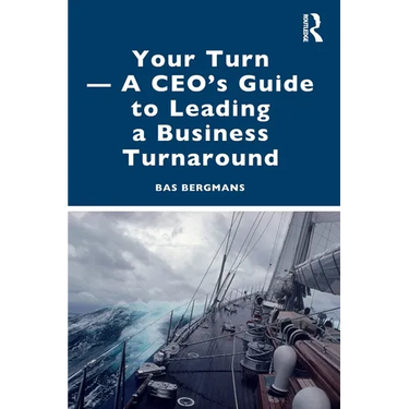 Your Turn -A CEO's Guide to Leading a Business Turnaround