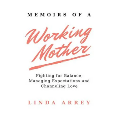 Memoirs of A Working Mother