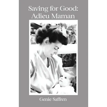 Saving for Good: Adieu Maman