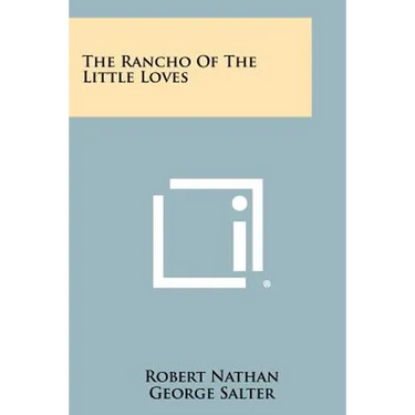 The Rancho of the Little Loves