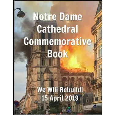 Notre Dame Cathedral Commemorative Book We Will Rebuild! 15 April 2019